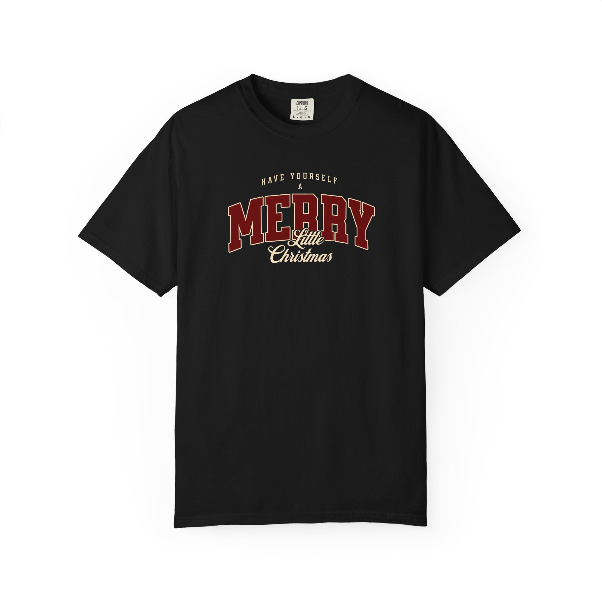 Have Yourself a Merry Little Christmas T-Shirt