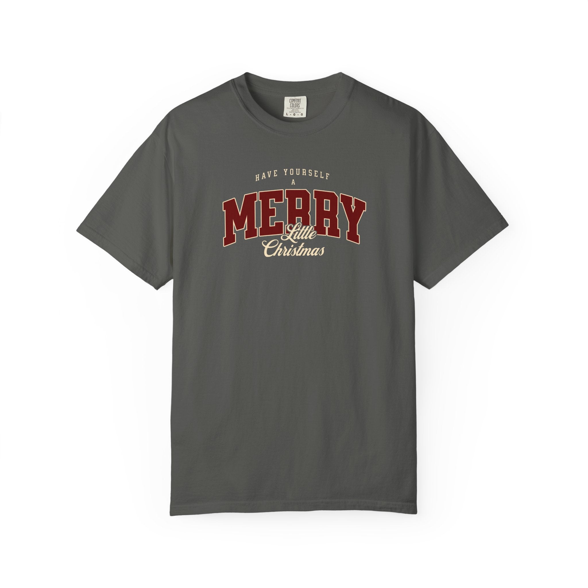 Have Yourself a Merry Little Christmas T-Shirt