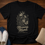 Morning Mama T-Shirt