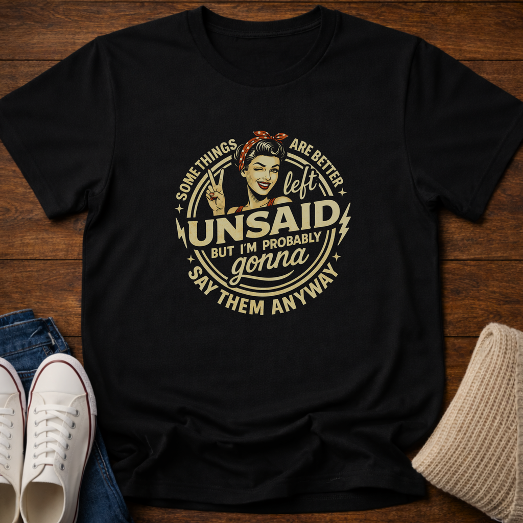 Unsaid T-Shirt