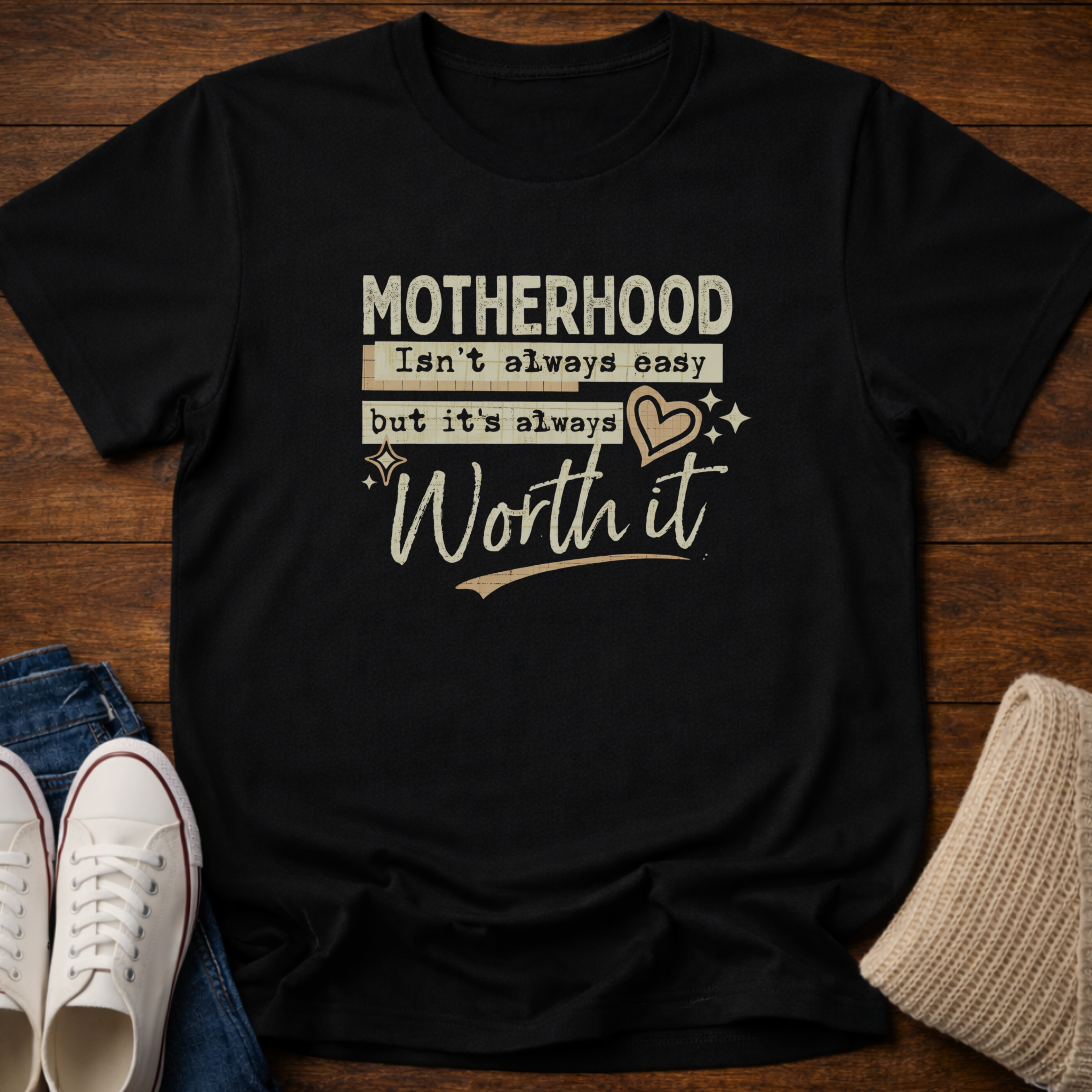 Motherhood is Worth it T-Shirt