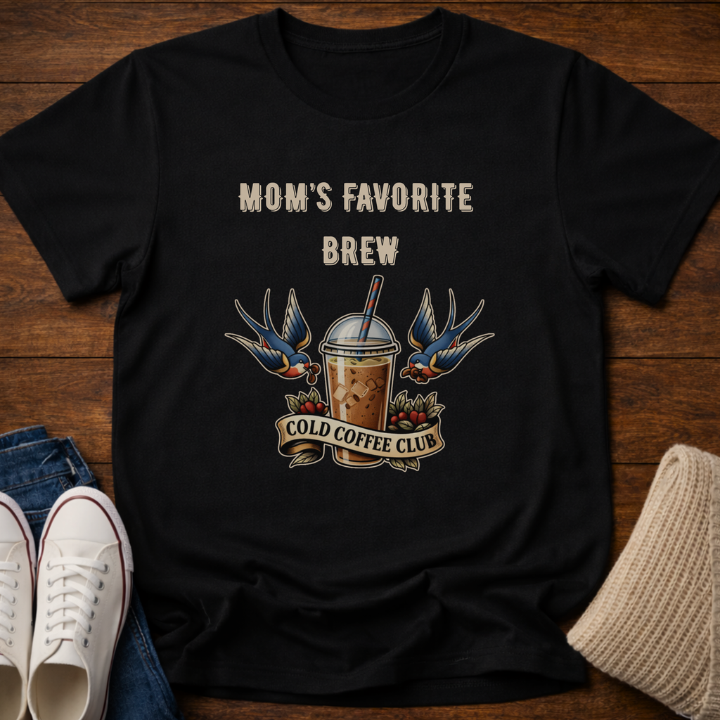 Mom's Cold Coffee Club T-Shirt
