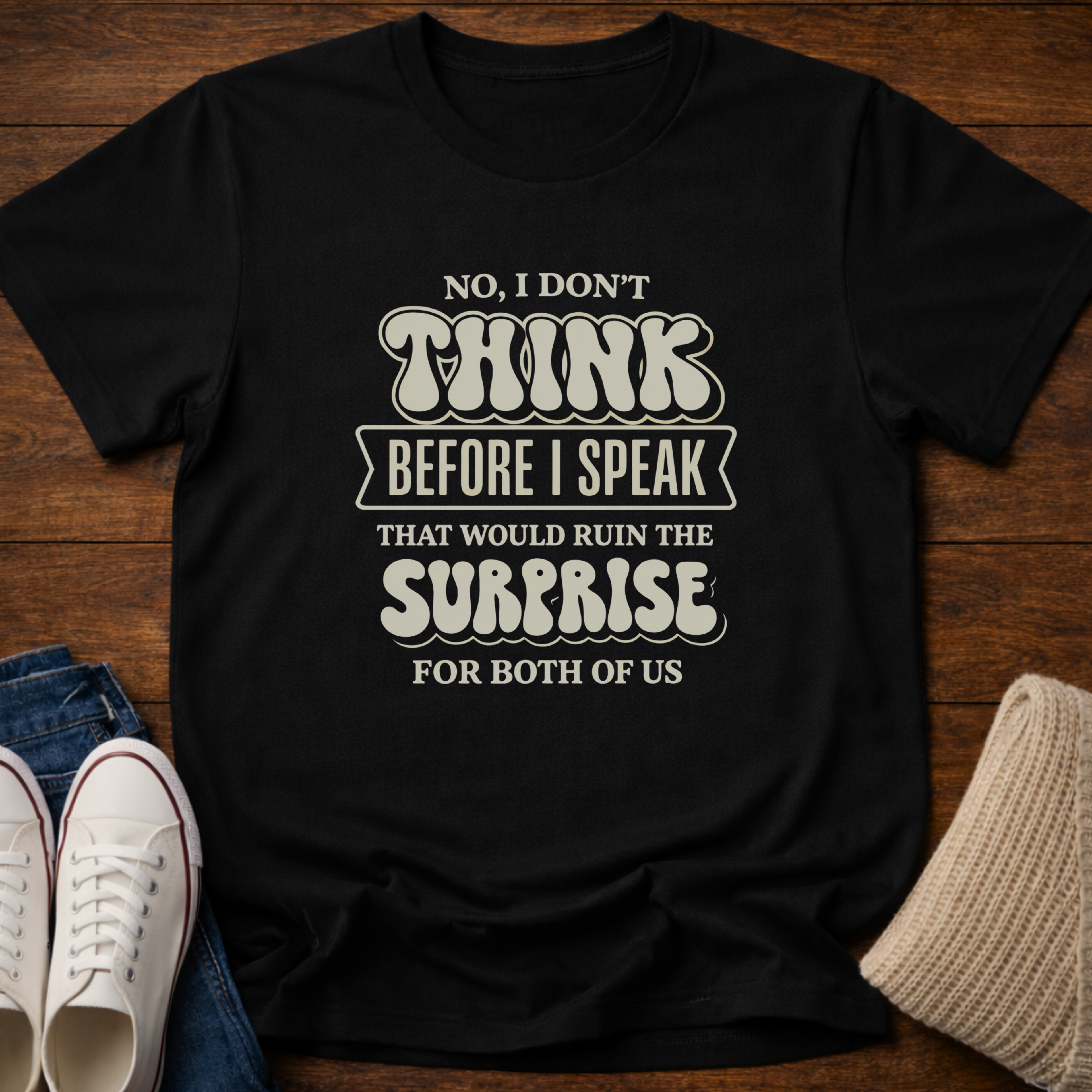 Don't Think T-Shirt