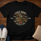 Feral Moms Social Club Raise Hell T-Shirt
