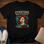 Just Said It T-Shirt