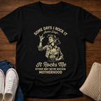 Some Days T-Shirt