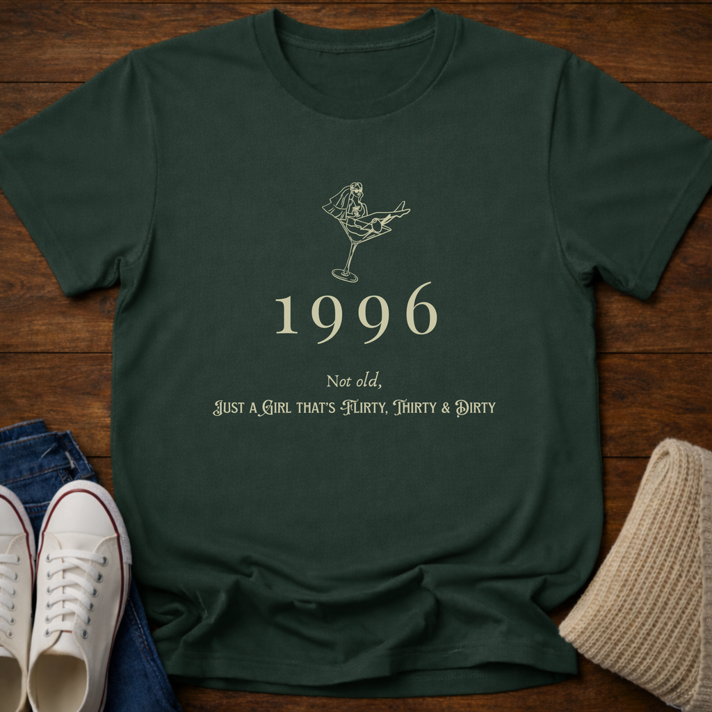 Flirty Thirty Dirty T-Shirt