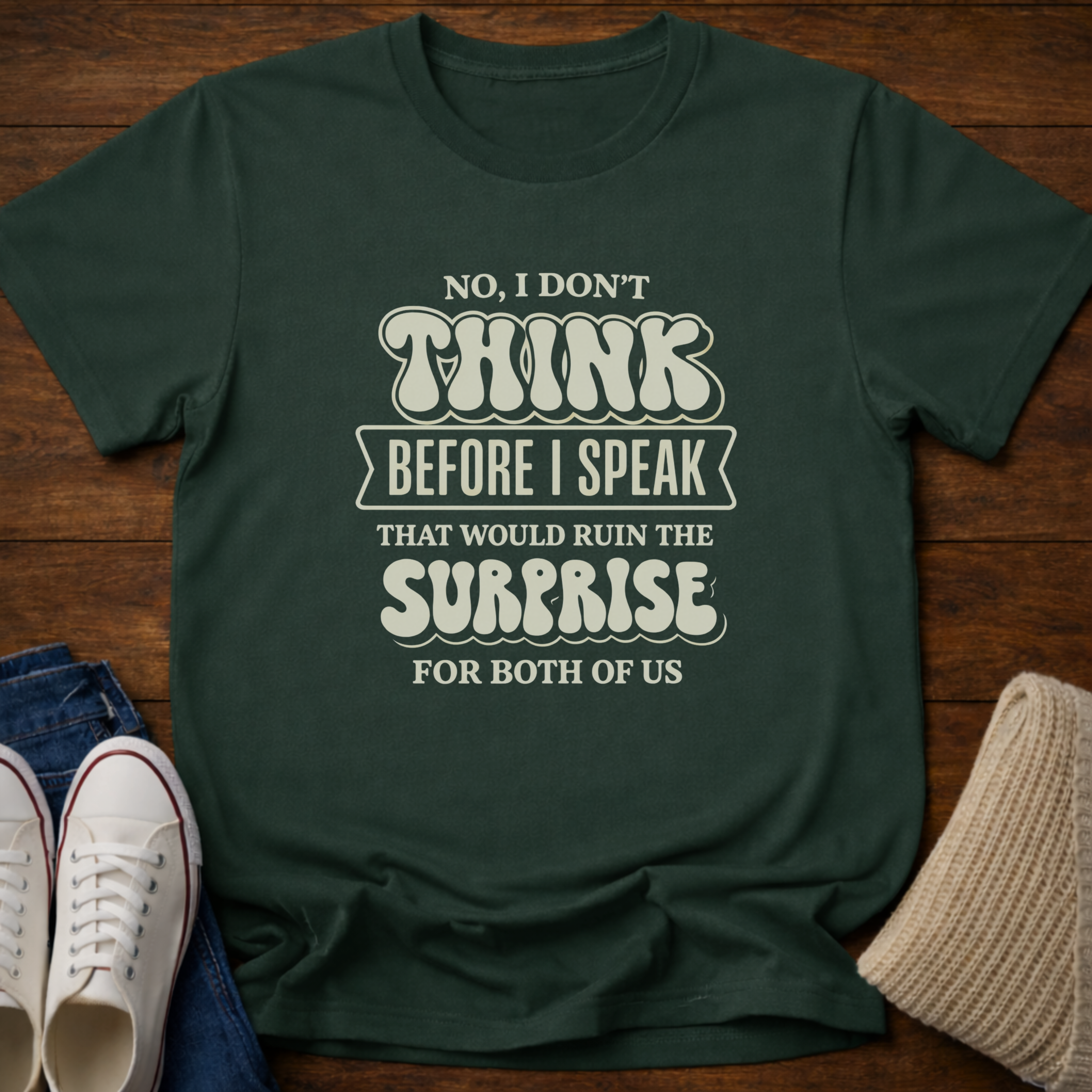 Don't Think T-Shirt