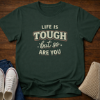 Life's Tough T-Shirt