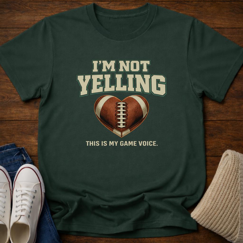 Football Not Yelling T-Shirt