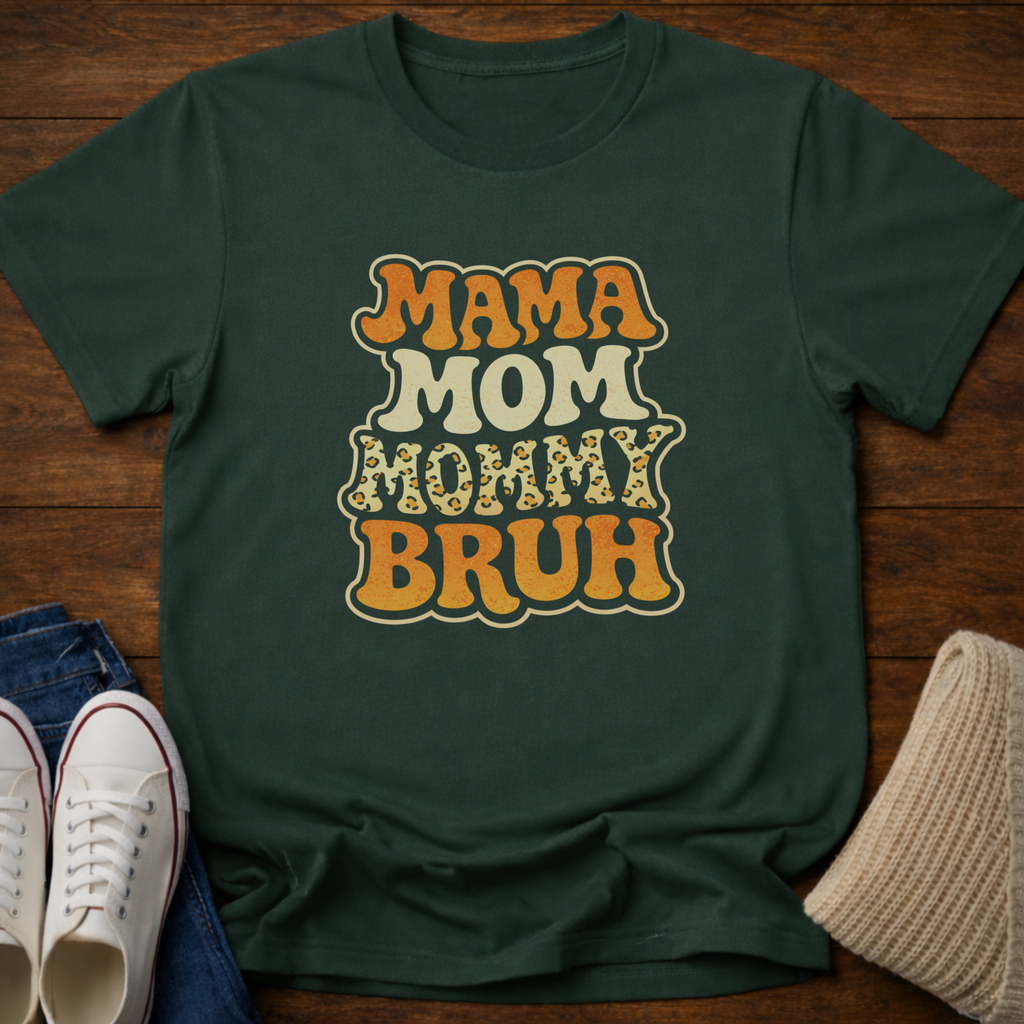 Mama Mom Mommy Bruh T-Shirt