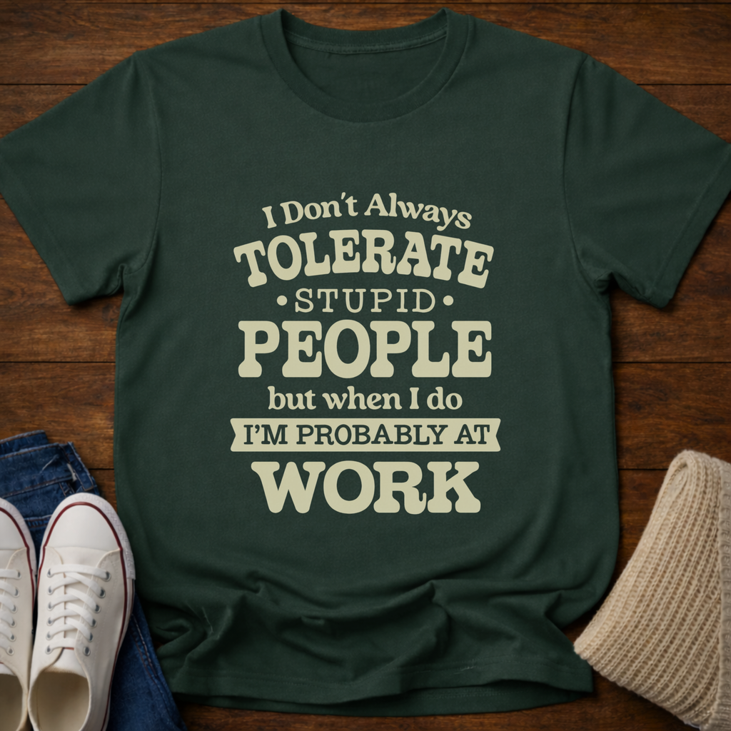 Tolerate Stupid T-Shirt