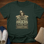 I Don't Take Orders T-Shirt