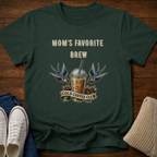 Mom's Favorite Brew T-Shirt