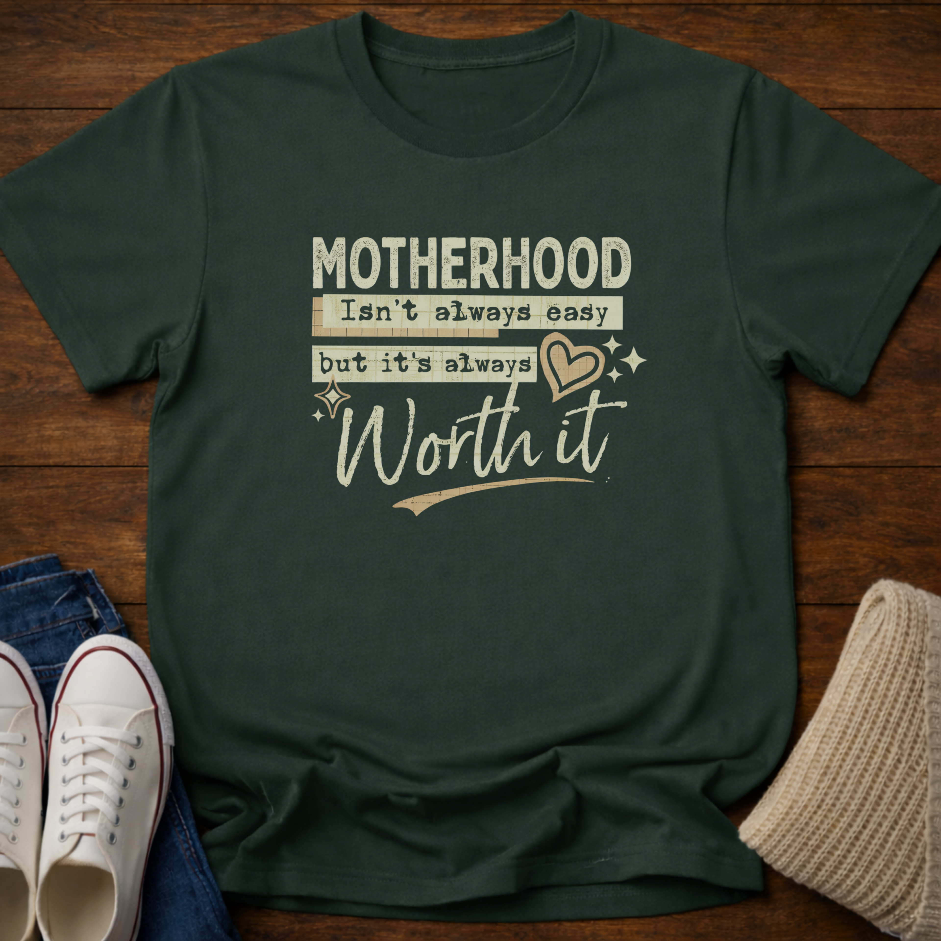 Motherhood is Worth it T-Shirt
