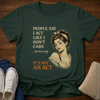 Not an Act T-Shirt
