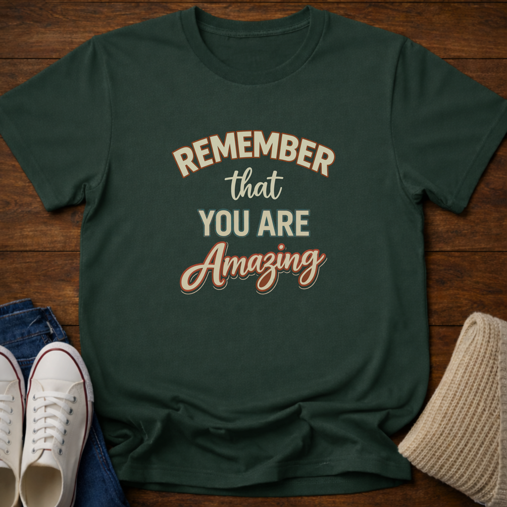 You Are Amazing T-Shirt