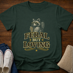 Feral But Loving T-Shirt