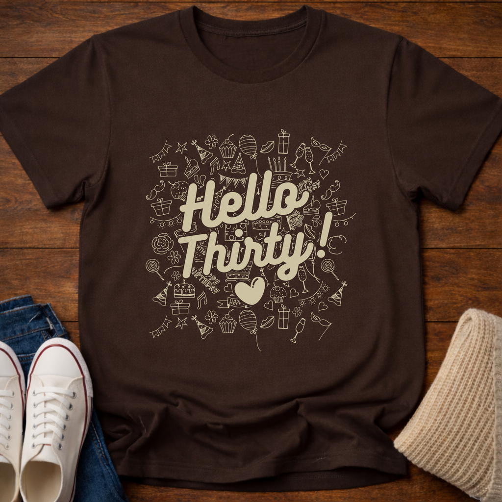 Hello Thirty Milestone T-Shirt