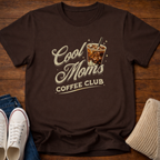 Cool Moms and Coffee T-Shirt