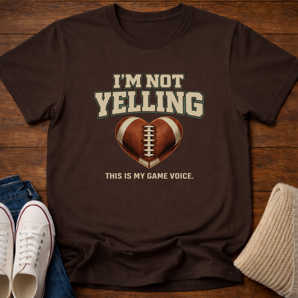Football Not Yelling T-Shirt