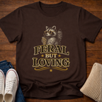 Feral But Loving T-Shirt
