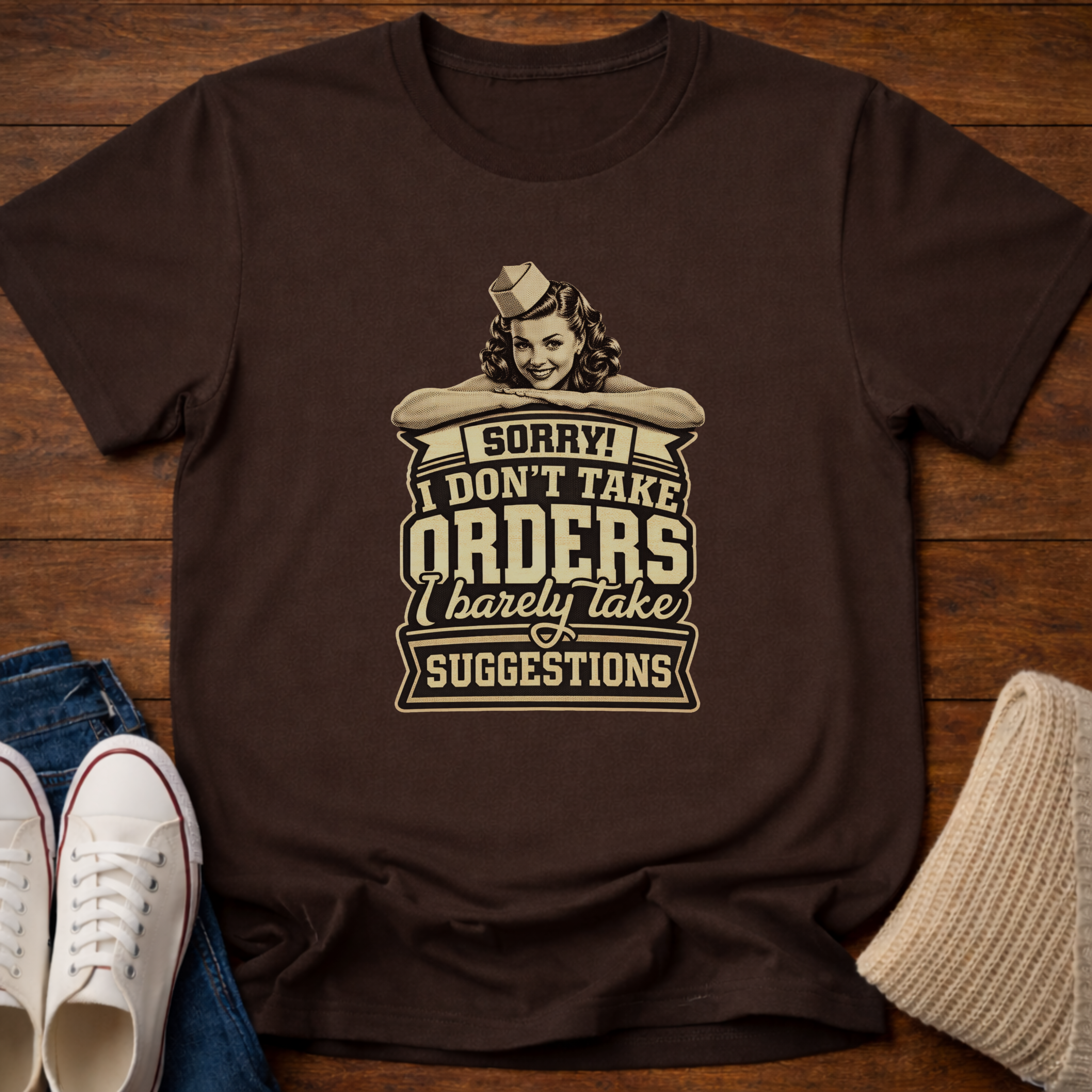 I Don't Take Orders T-Shirt