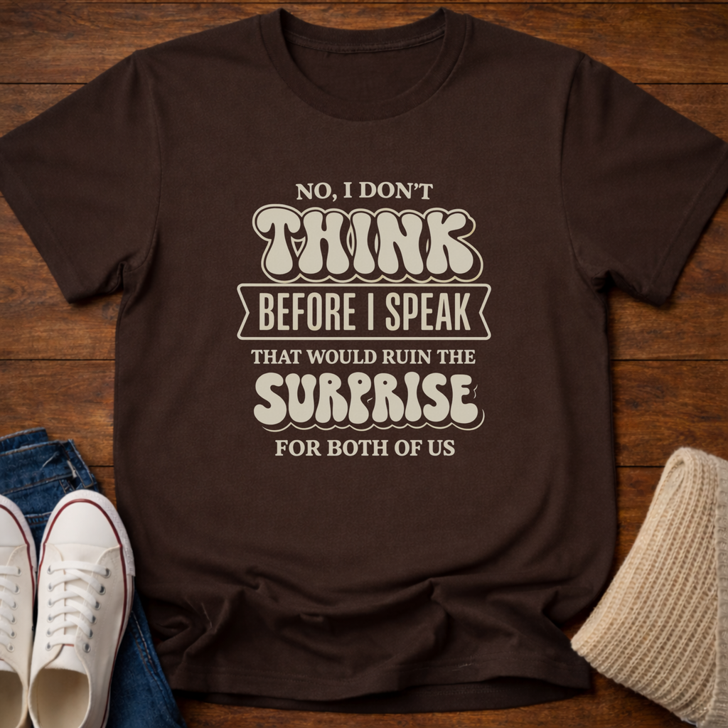 Don't Think T-Shirt