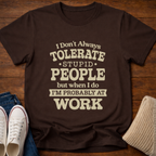 Tolerate Stupid T-Shirt