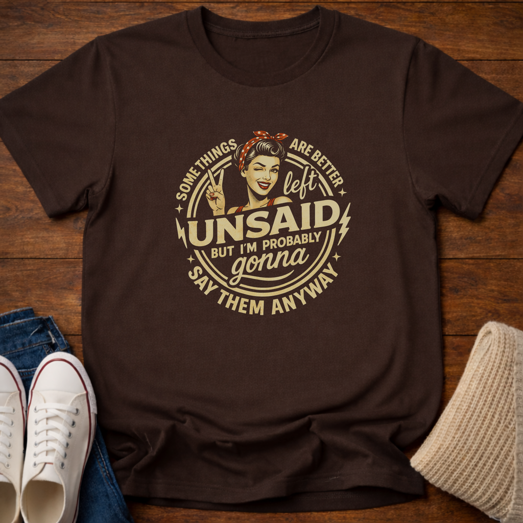 Unsaid T-Shirt