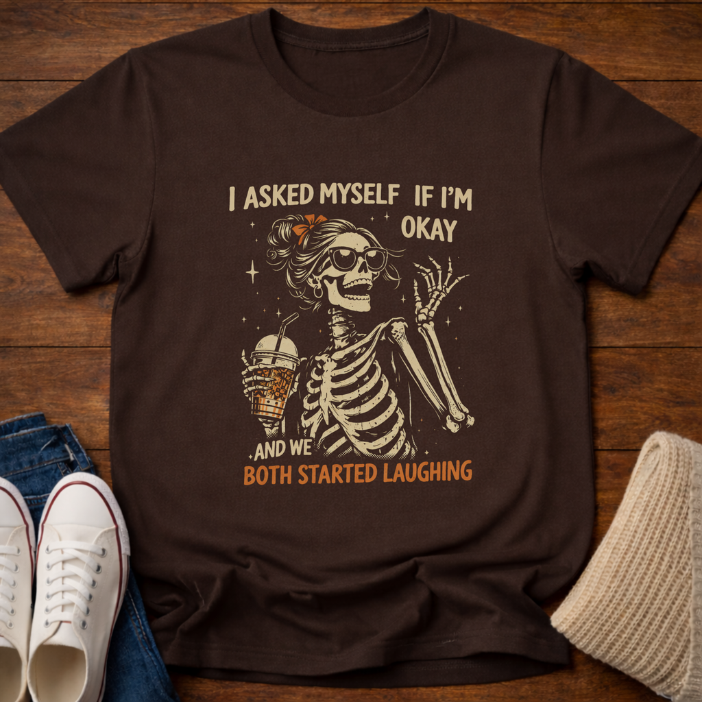I Asked Myself T-Shirt