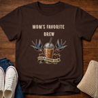 Mom's Favorite Brew T-Shirt