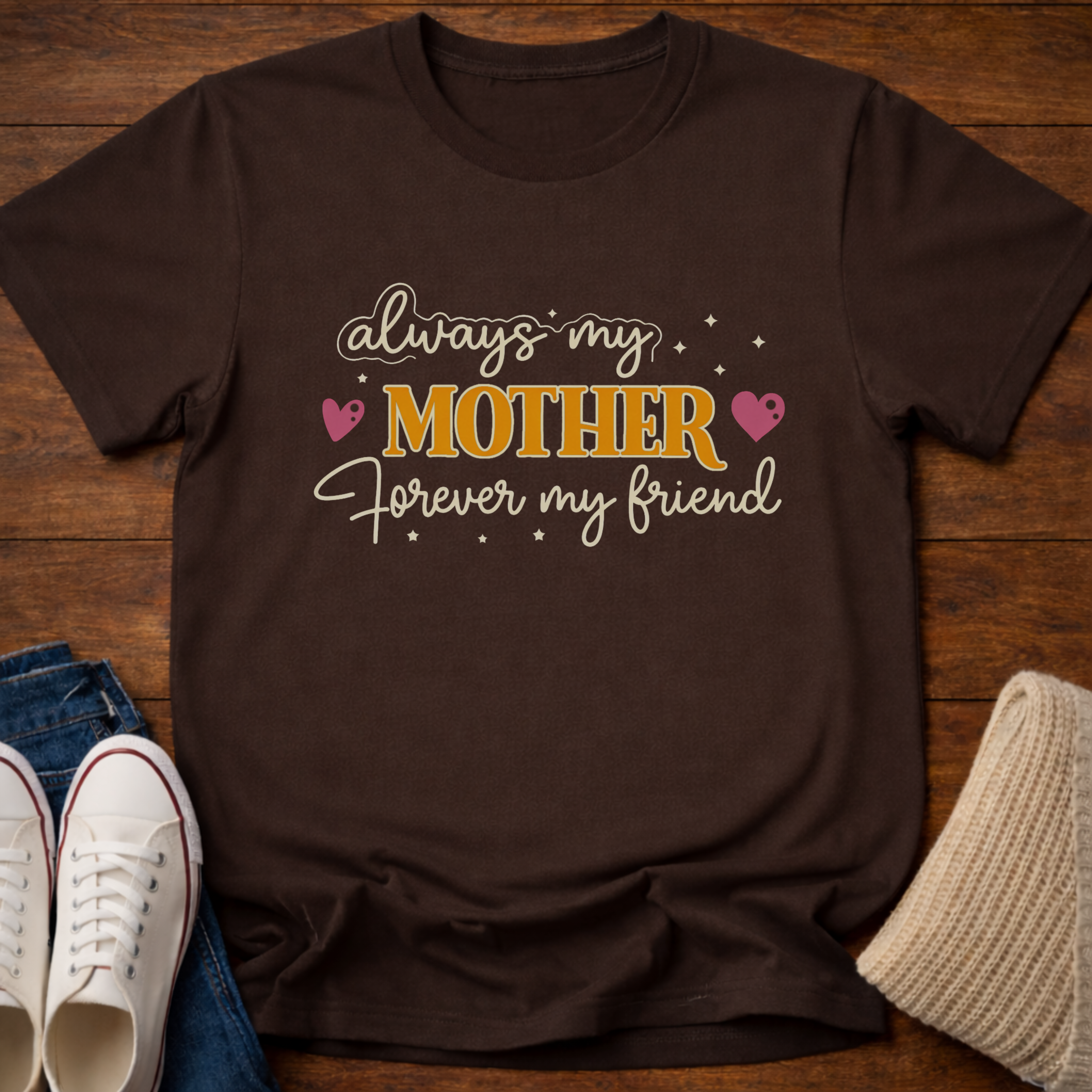 Always My Mother Forever My Friend T-Shirt