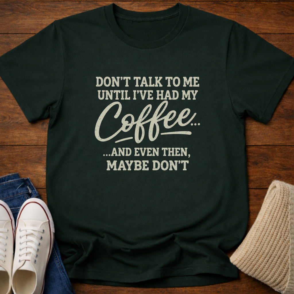 Maybe Don't T-Shirt