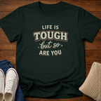 Life's Tough T-Shirt