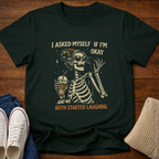 I Asked Myself T-Shirt