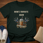 Mom's Favorite Brew T-Shirt