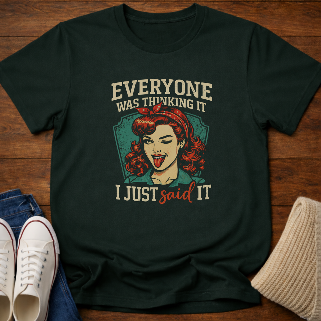 Just Said It T-Shirt