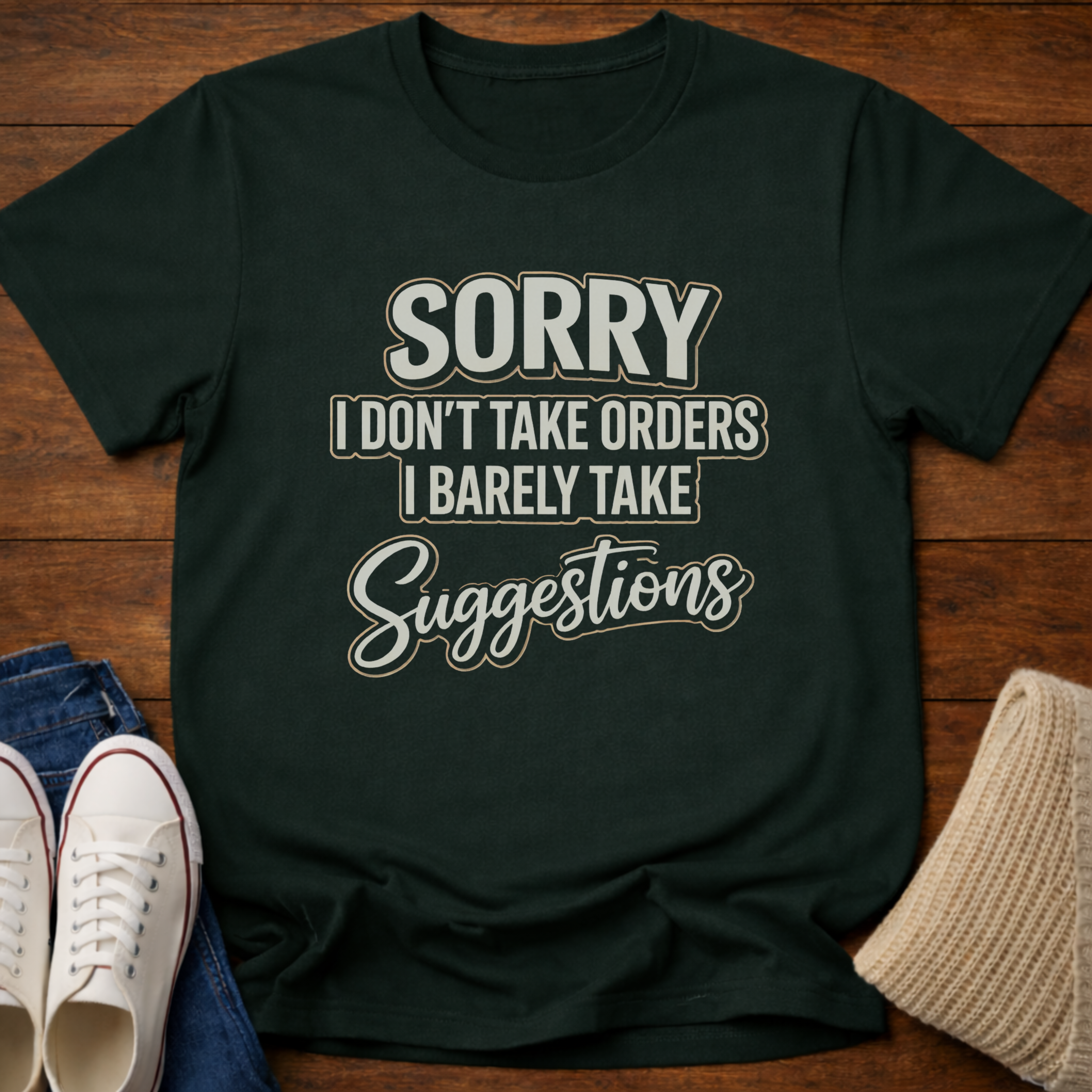 I Don't Take Orders T-Shirt