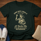 Some Days T-Shirt