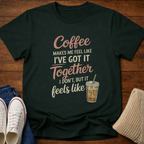 Got It Together T-Shirt