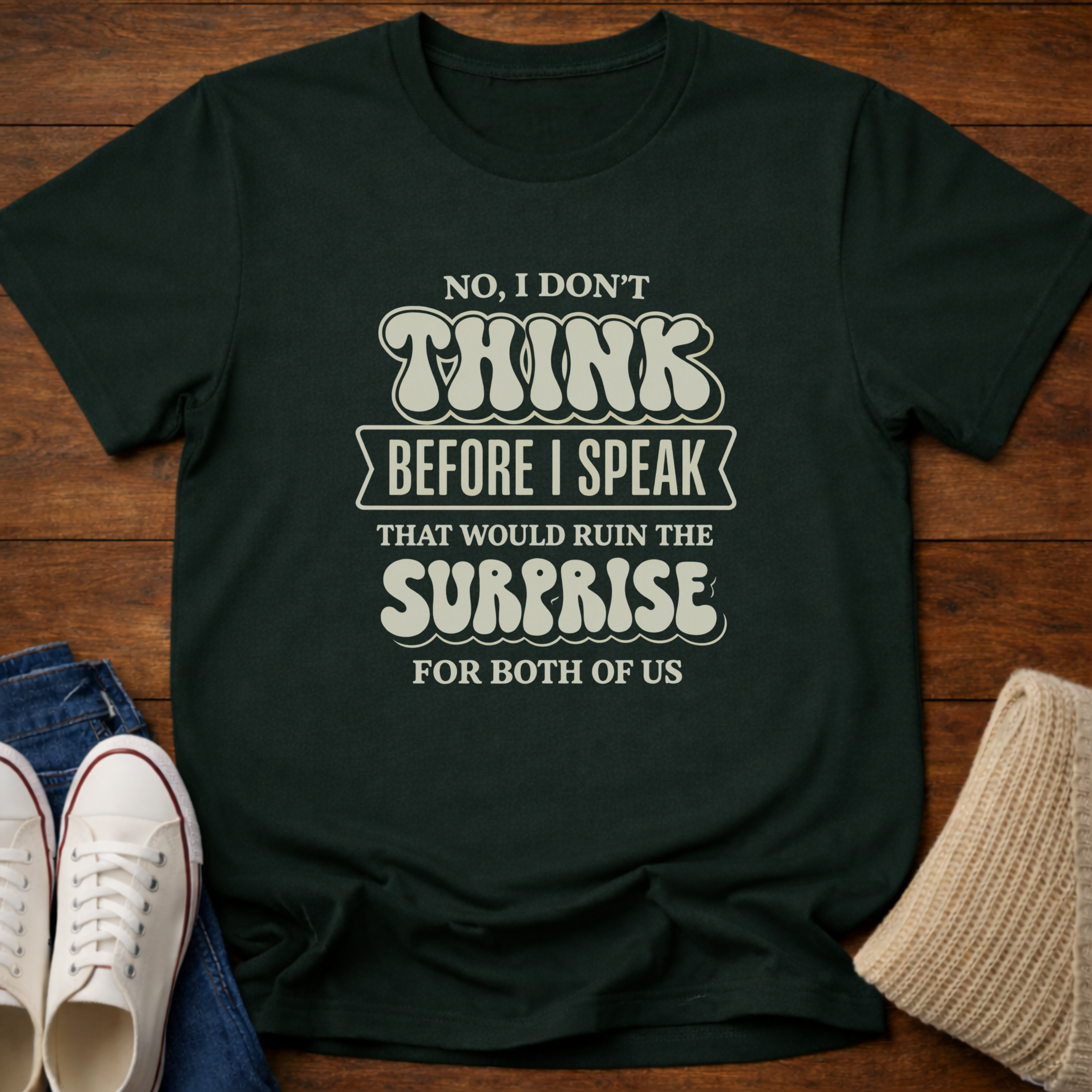 Don't Think T-Shirt