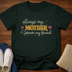 Always My Mother Forever My Friend T-Shirt