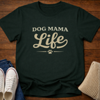 Dog Mama Life T-Shirt
