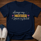 Always My Mother Forever My Friend T-Shirt