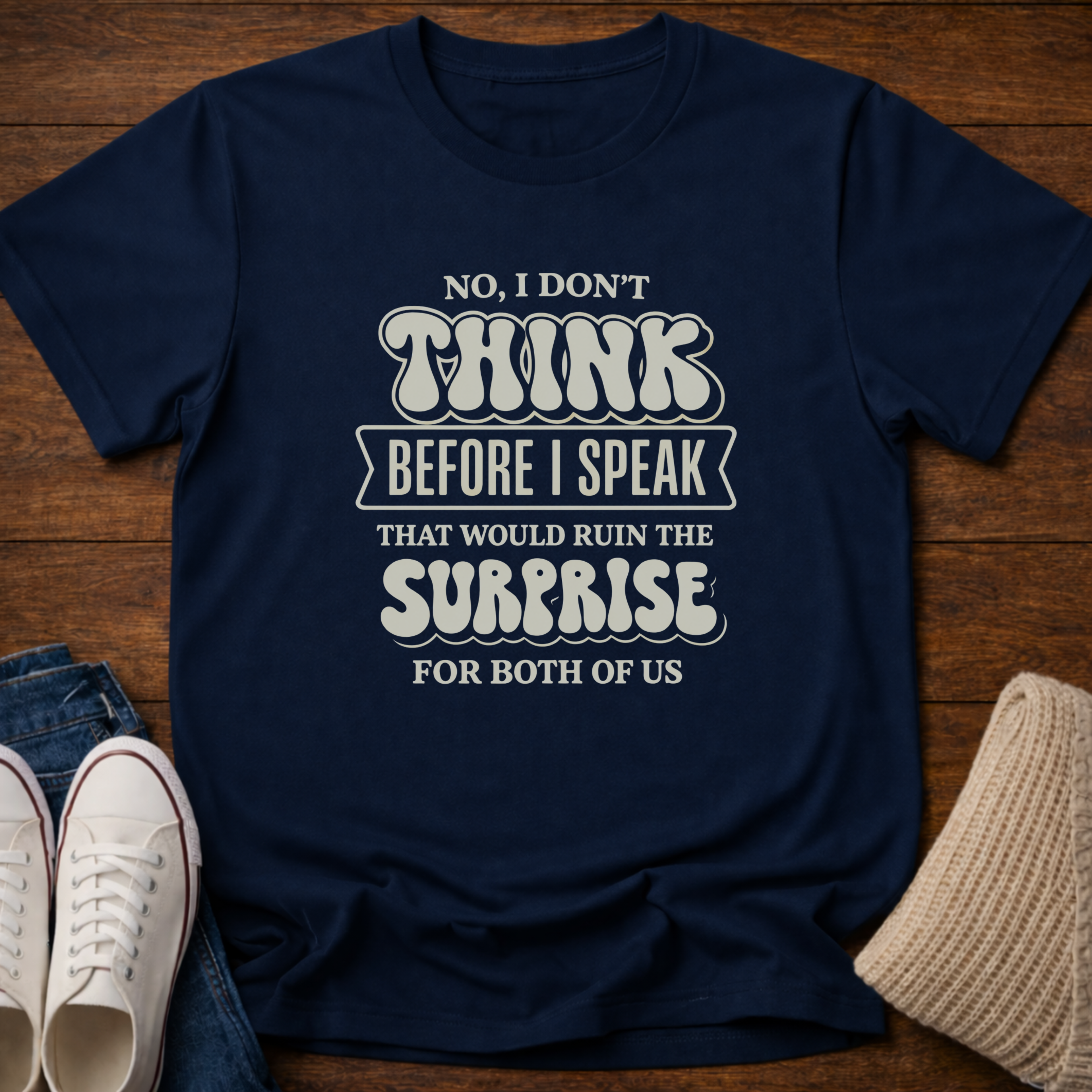 Don't Think T-Shirt