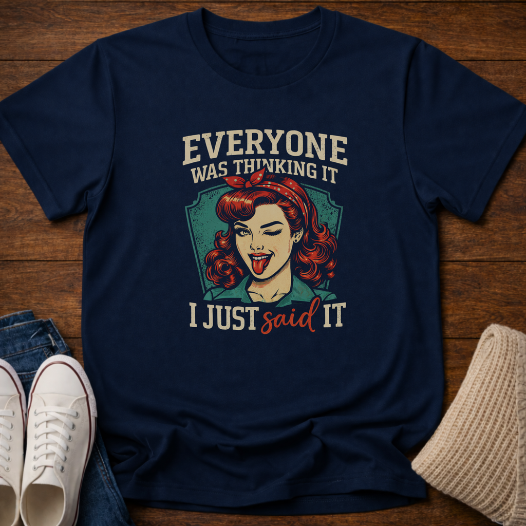 Just Said It T-Shirt