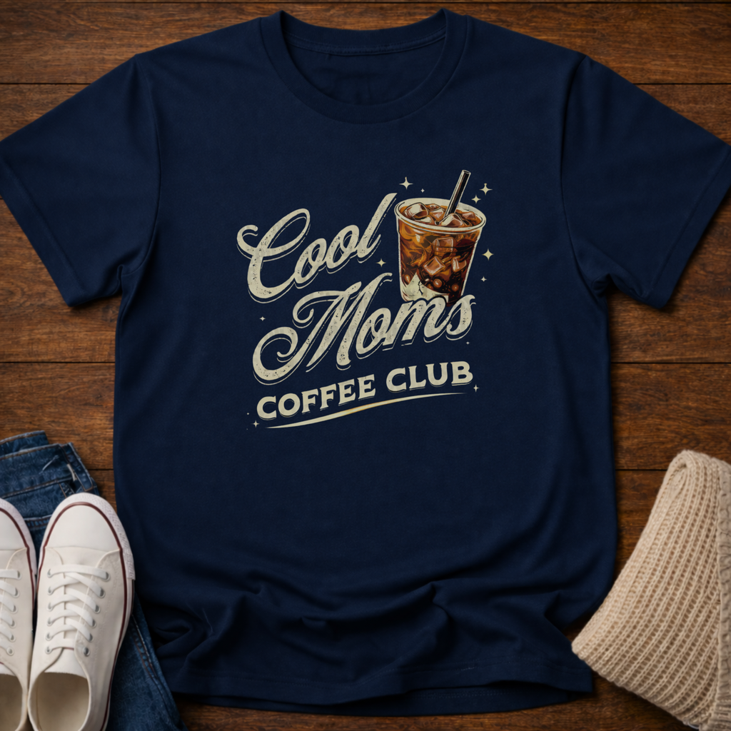 Cool Moms and Coffee T-Shirt