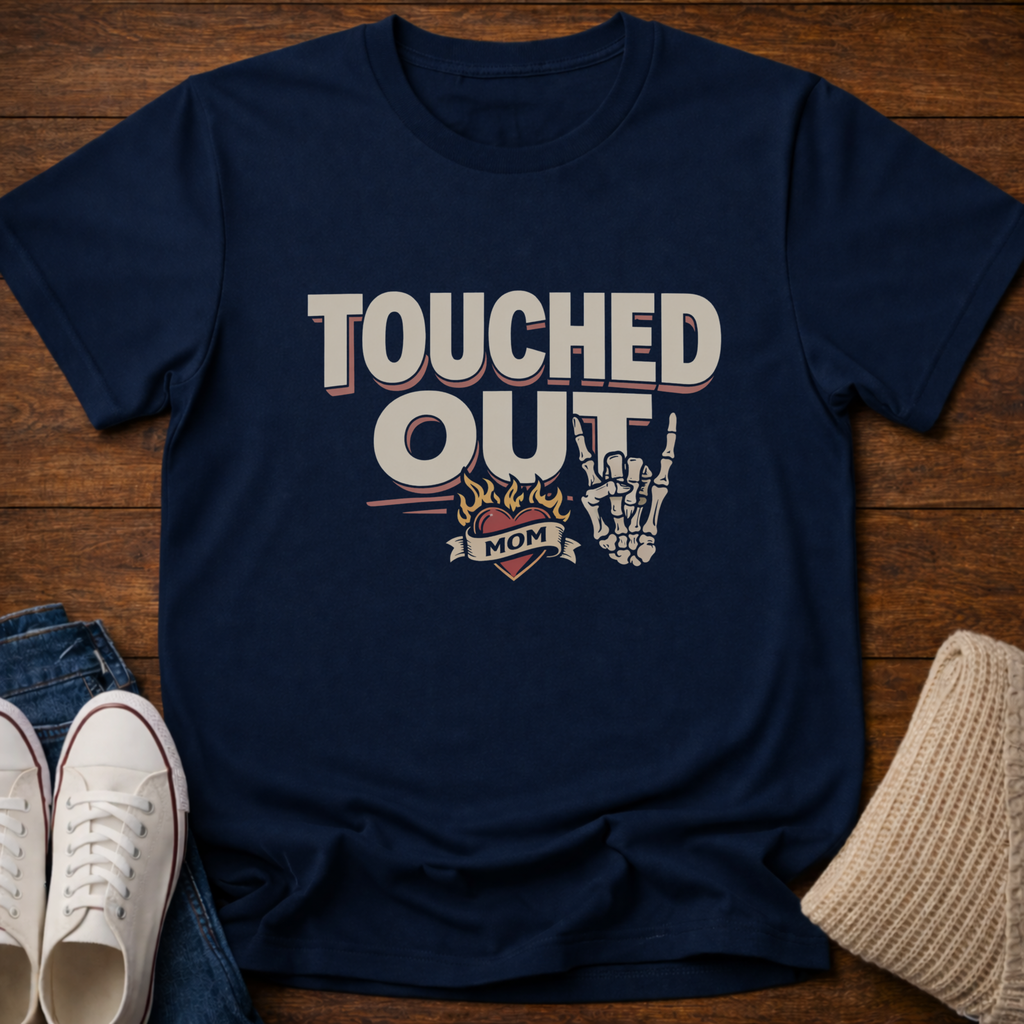 Touched Out Mom T-Shirt