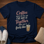 Got It Together T-Shirt